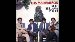 01- QUE YA ES LA HORA (LOS MARISMEÑOS) 1985: MI FE SE LLAMA ROCIO