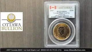 2007 1 oz Gold Maple Leaf  .99999 MS69 PCGS (FS)  Ottawa Coin Dealer