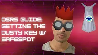 OSRS Guide - Getting the Dusty Key w/ SAFESPOT