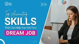 Top Accounting Skills That Can Help You Get Your Dream Job