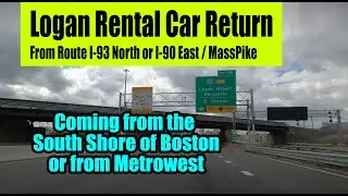 Logan Rental Car Return: BEST Route from I-93 North or I-90 East to Avoid Traffic! 🚗✈️
