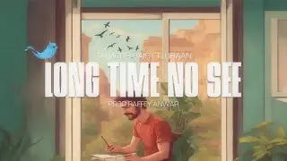 LONG TIME NO SEE - TAIMOUR BAIG ft. AUR | Prod. Raffey Anwar (Official Lyrical Video)