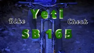 Yeti SB165 Ride | Bike Check | Custom Build
