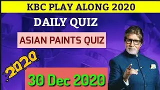 30 Dec 2020 | Asian Paints Quiz | Daily Quiz | KBC Play Along 2020 | Play Along Answers|Offline Quiz