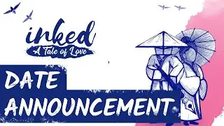 Inked: A Tale of Love Console PC Date Announcement Trailer