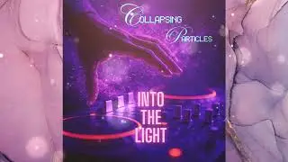 Cinematic Deep House / Triphop | Collapsing Particles &ndash; Into the light (Full Album Stream)