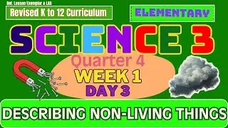 Grade 3 Science Q4 W1 D4 | Importance of Non-Living Things | MATATAG
