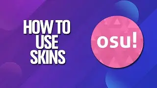 How To Use Skins In Osu! Tutorial