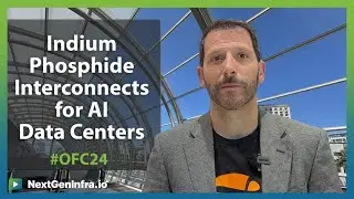 #OFC24: Indium Phosphide (InP) Interconnect for AI Infrastructure