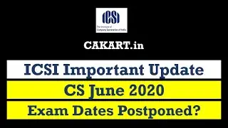 ICSI CS June 2020 Exams Will Postpone or Not? [CS Exams Postponed?] # 