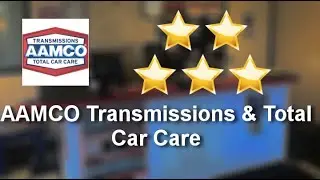 AAMCO Transmissions & Total Car Care Signal Hill Superb 5 Star Review by Orie Cipollaro
