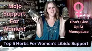 Top 5 Herbs To Support Women's Libido