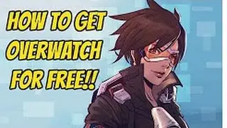 Get Overwatch For 100% Free!| New WORKING METHOD!! 2017