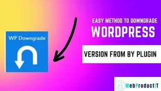 easy method to downgrade wordpress version