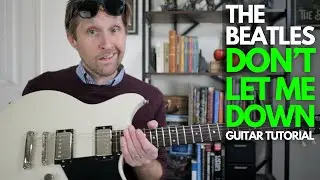 Don't Let Me Down by The Beatles Guitar Tutorial - Guitar Lessons with Stuart!