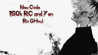 [RO GHOUL] NEW CODES 150,000 Yen and RC |Roblox|