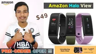 Amazon Halo View - Pre-Orders Open | Features & Reviews | Full Details in HIndi | Price At Just $49