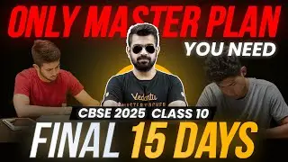 Final 15 Days Plan🎯 Final Master Plan you Need | Class 10 | CBSE 2025🔥Shimon Sir