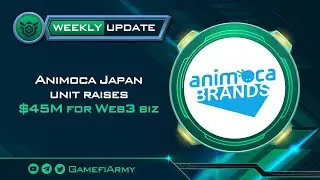 GameFi Weekly Update | Animoca Japan unit raises $45M for Web3 biz