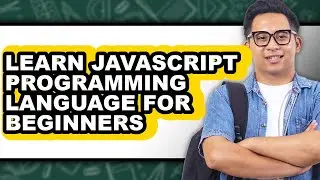How to Learn JavaScript Programming Language for Beginners (Easy Method)