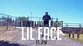 Lil Face X Lil Jew - Ain't Livin Right - Directed by Bub Da S.O.P.
