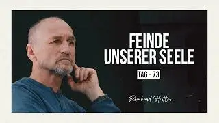 Tag 73 👑  Feinde unserer Seele (Menschenfurcht)
