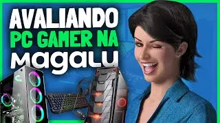 AVALIANDO PC GAMER NA MAGAZINE LUIZA *assista antes de comprar*