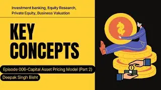 Key concepts Episode 006 - Capital asset pricing model - Part2