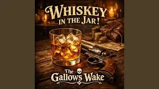 Whiskey in the Jar