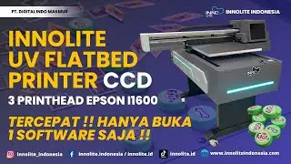 🤯 Canggih ! Printer UV FLATBED CCD Innolite TERBARU : 3 Head i1600 & AI Camera CCD Tercepat