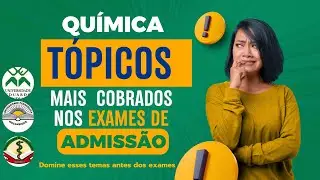 Química: Domine esses temas para fazer bem os exames de admissão. UEM, UP e ISCISA