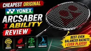Cheapest Original Yonex Arcsaber 1 Ability Review | Best even balanced rackets I Ever Played