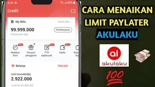 CARA MENAIKKAN LIMIT PAYLATER AKULAKU 2025 | CARA MENAIKKAN LIMIT AKULAKU | APLIKASI AKULAKU