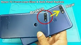 Honor 7C / Honor 7x Broken Camera Lens Glass and Back Panel Replacement || How to Open Honor