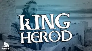 King Herod's Quest To Kill Jesus Explained