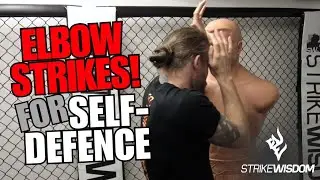 Elbow Strikes For Self-Defence! | Strike Wisdom