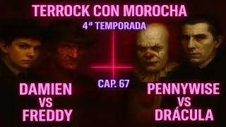 Terrock con Morocha &ndash; 4&ordf; Temporada | Cap. 67: Damian Thorn vs Freddy Krueger & Pennywise vs Dr&aacute;cula