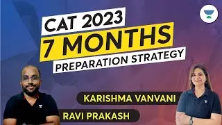 CAT 2023 | 7 months Preparation Strategy with Ravi Prakash and Karishma Vanvani #cat2023