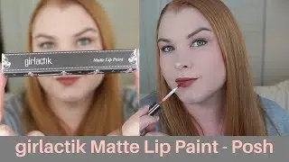 girlactik Matte Lip Paint review and demo of the shade Posh