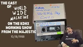 The Cast of World Wide Magazine on The KDHX Morning Show at The Majestic 10/18/1988