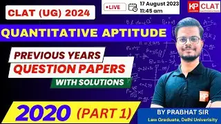 [PART 1] CLAT (UG): PYQs 2020 Previous Years' Solved Question Papers Quantitative Aptitude