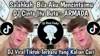 DJ CINTA ITU BUTA || SALAHKAH BILA AKU MENCINTAIMU - SOUND WES TURU VIRAL TIKTOK TERBARU