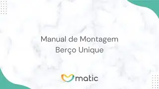 Berço Unique - manual de montagem