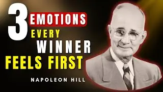 If You Feel These 3 Emotions, You&rsquo;re Getting Close to Success | Napoleon Hill