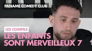 Paname Comedy Club - Les enfants sont merveilleux 7