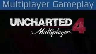 Uncharted 4: A Thief's End - Multiplayer Beta Gameplay [HD/60FPS]