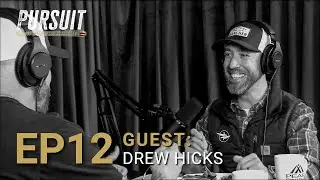 EP 12 - Drew Hicks