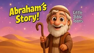 Abraham&rsquo;s Call Toon | Little Bible Toons