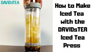 How to Make Iced Tea with the DAVIDsTEA Iced Tea Press - Iced Tea To Go Tumbler