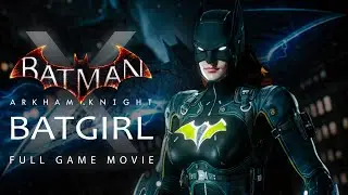 BATGIRL X BATMAN ARKHAM KNIGHT Full Game Movie | BATGIRL Suit Mod + Voice Overhaul